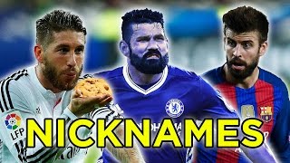 11 Best Football Nicknames Ft. Ramos & Costa