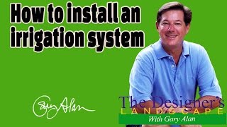 How to Install an Irrigation System Designers Landscape#713