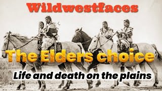 The Elders choice - Life and death on the Plains