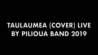 Taulaumea cover by PILIOUA BAND