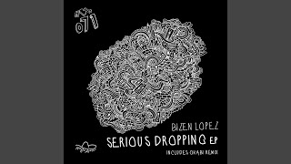 Serious Dropping (Okabi Remix)