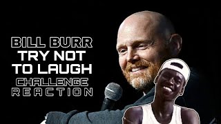 TRY NOT TO LAUGH CHALLENGE: BILL BURR ROASTING BLACK PEOPLE FOR 10 MINUTES | Reaction. #illreacts