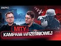 II WOJNA ŚWIATOWA - OBALAMY MITY. DLACZEGO POLSKA PRZEGRAŁA KAMPANIĘ WRZEŚNIOWĄ? | MILITARNE ZERO