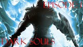 Let's Play: Dark Souls Ep.1 "The Fattest Thief"