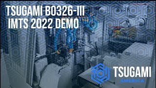 Tsugami B0326-III IMTS 2022 Demo