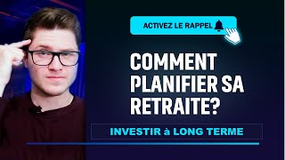 PLANIFIEZ VOTRE RETRAITE pour assurer un revenu complémentaire | Live #054