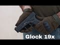 Glock 19X - The Perfect Handgrip For Everyone - GM Corporation