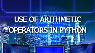 Python programming Day2~ Use of Arithmetic operators in python #50dayschallengeinpython