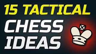 Target Audience:  Under 1800 Rated Chess Players - You MUST KNOW These Tactical Chess Ideas!