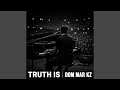 Truth Is