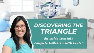 Discovering the Triangle: An Inside Look into Complete Wellness Health Center