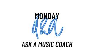 Ask A Music Coach!