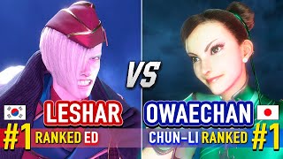 SF6 🔥 LESHAR (#1 Ranked Ed) vs OWAECHAN (#1 Ranked Chun-Li) 🔥 Street Fighter 6 High Level Gameplay