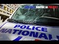 VIOLENCE CONTRE LA POLICE !