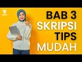 CARA MUDAH MENYUSUN BAB 3 SKRIPSI