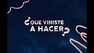 ¿Qué viniste a hacer? | Ayinaida Santiago