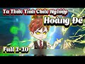 Ta Thức Tỉnh Chức Nghiêp 'Hoàng Đế' | Full 1-10 | NoNoSub