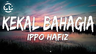 Ippo Hafiz - Kekal Bahagia Lyrics