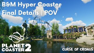 Planet Coaster 2 - Curse of Cronus | Realistic B&M Hyper Coaster | Final Speed Build and POV | Ep.2
