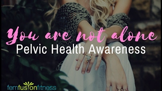 You Are Not Alone: Real Stories From Real Women (Pelvic Health Awareness)
