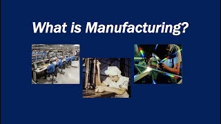 What is Manufacturing?