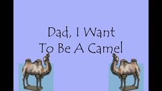 Dad I Want to Be a Camel | Kiwi Kidsongs