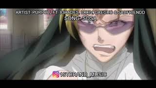 PURPOLL - SOSA (FEAT. 83HADES, LXXIV, DAEGHO \u0026 SADFRIENDD) [AMV]