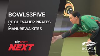 Pt. Chevalier Pirates v Manurewa Kites | BOWLS3FIVE