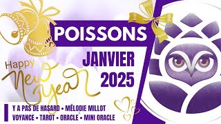 ♓️ POISSONS • JANVIER 2025 • Y a pas de hasard 😉 • LE TAROSCOPE DU MOIS