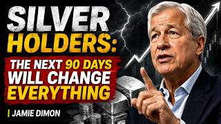 Silver Holders: The Next 90 Days Will Change Everything | Jamie Dimon