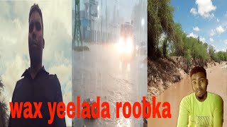 WAX YEELADA ROOBKII KA DA AY HARGEISA|DOOXA UGU WEYN HARGESA OO DAD QAADEY|ARIN CAJIIBA