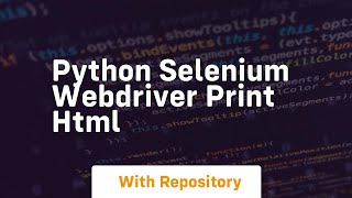 python selenium webdriver print html