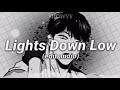 Lights Down Low Edit Audio