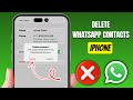 How to Delete Contacts on WhatsApp iPhone | Remove WhatsApp Contacts 2025