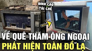 Chiêm ngưỡng bộ sưu tập ĐỒ TÁI CHẾ của ông ngoại, cô gái nhận ra ĐỈNH CAO NGHỆ THUẬT là đây | TÁM TV