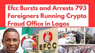 Inside Nigeria’s Biggest Fraud Bust: 792 Foreigners and Nigerians Arrested in Shocking Raid!