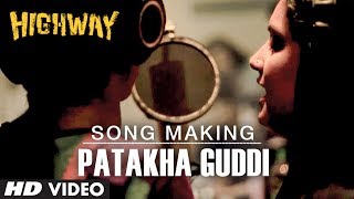 Patakha Guddi Song Making Highway Nooran Sisters | AR Rahman | Alia Bhatt, Randeep Hooda