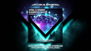 Intra \u0026 Spherix - Elemental Waves (Original Mix)