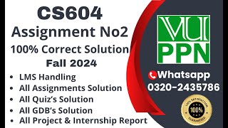 CS604 Assignment 2 100% Correct Solution Fall 2024 CS604 Assignment 2  Solution 2024 #cs604