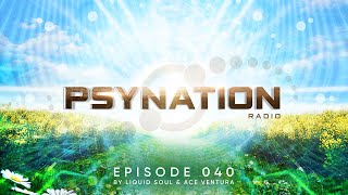 Psy-Nation Radio #040 - incl. OxiDaksi Mix  [Ace Ventura & Liquid Soul]