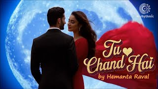 Tu Chand Hai | New Hindi Romantic Song 2024 | by Hemanta Raval