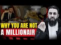 The Real Reason You're Not a Millionaire! (Islamic Perspective) | Bilal Assad