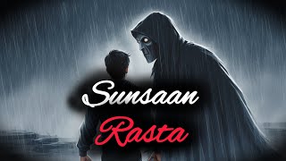 Sunsaan Rasta - Horror Story | Phantom Narratives