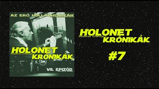 Holonet Krónikák #7