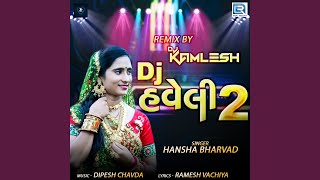 Dj Haveli 2 (Remix By Dj Kamlesh)