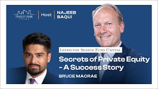Bruce Macrae: Secrets of Private Equity – A Success Story