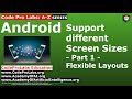 Android - Support different Screen Sizes - Part 1 - Flexible Layouts