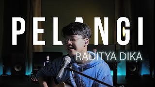 Pelangi - @radityadika  ( Acoustic Cover + Lyric ) by Adtyputrap