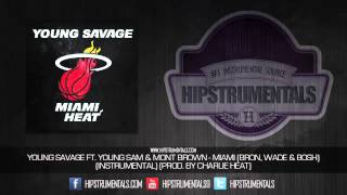 Young Savage - Miami Heat (Bron, Wade & Bosh) [Instrumental] (Prod. By Charlie Heat) + DOWNLOAD LINK