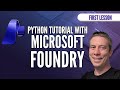 Python Beginner Lessons with Microsoft Foundry (Step-by-Step Intro)